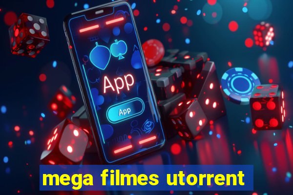 mega filmes utorrent